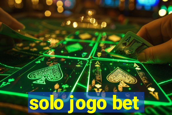 solo jogo bet