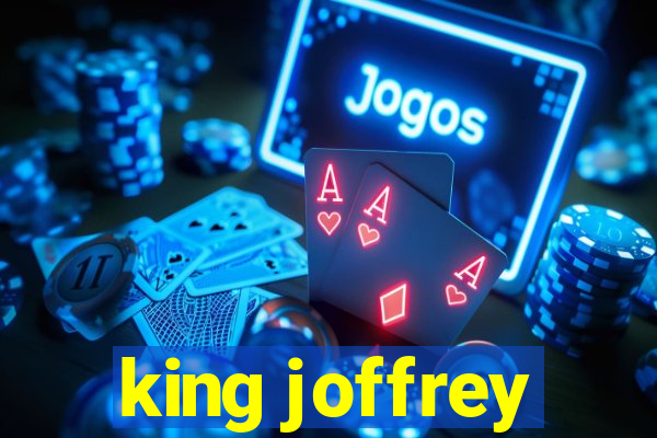 king joffrey