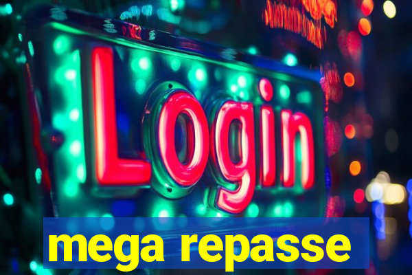 mega repasse