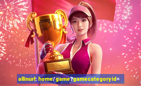 allinurl: home/game?gamecategoryid=