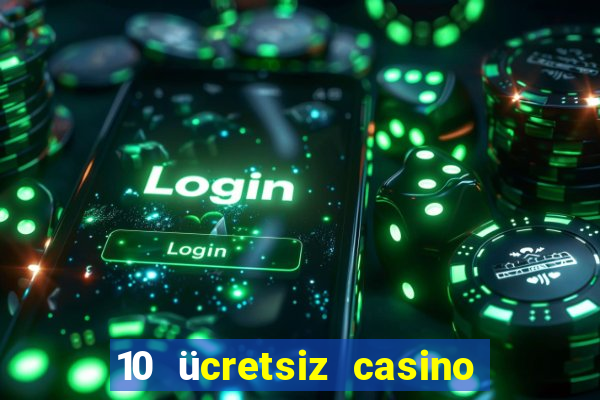 10 ücretsiz casino bonusu depozito yok