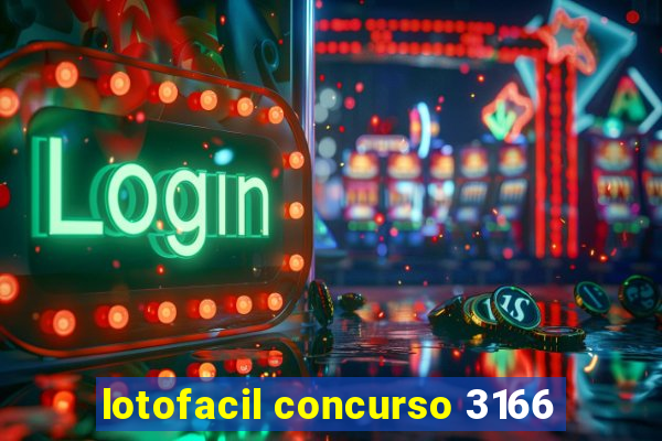 lotofacil concurso 3166