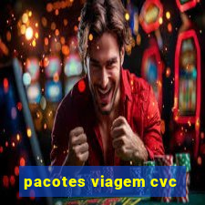 pacotes viagem cvc