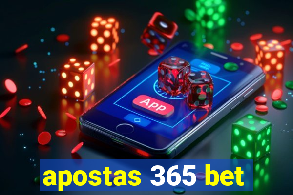 apostas 365 bet