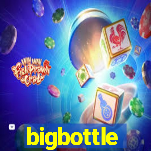 bigbottle