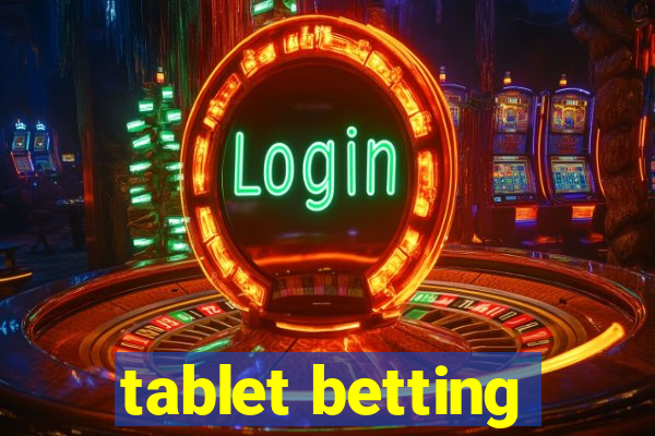 tablet betting