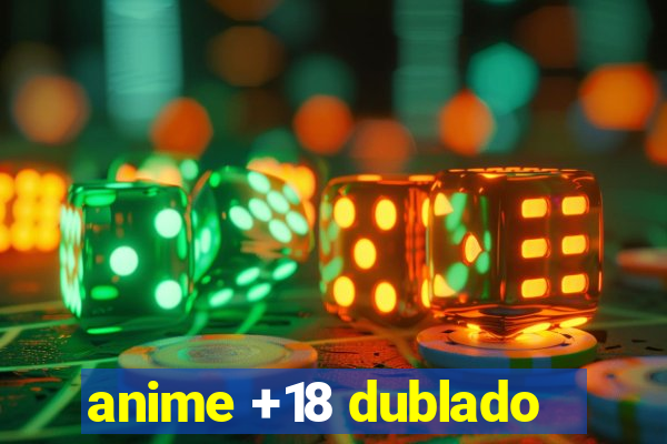 anime +18 dublado