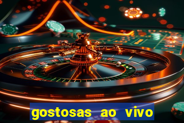 gostosas ao vivo na webcam