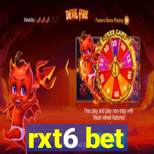 rxt6 bet