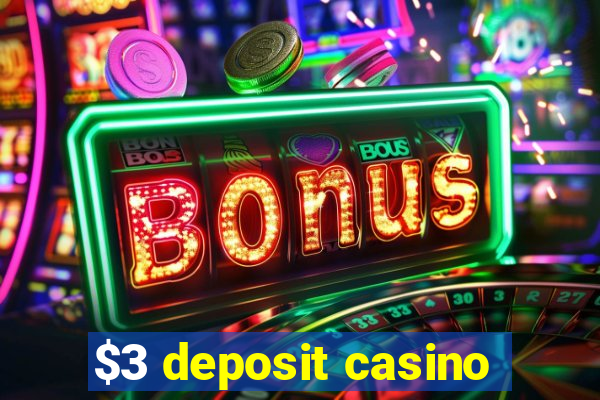 $3 deposit casino