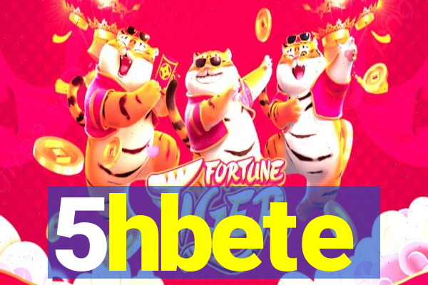 5hbete