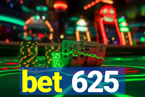 bet 625