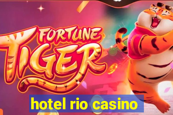 hotel rio casino