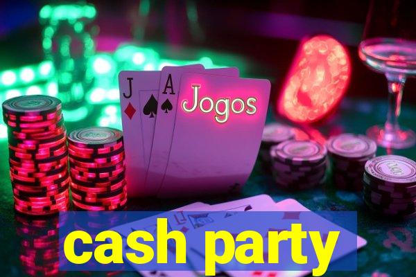 cash party