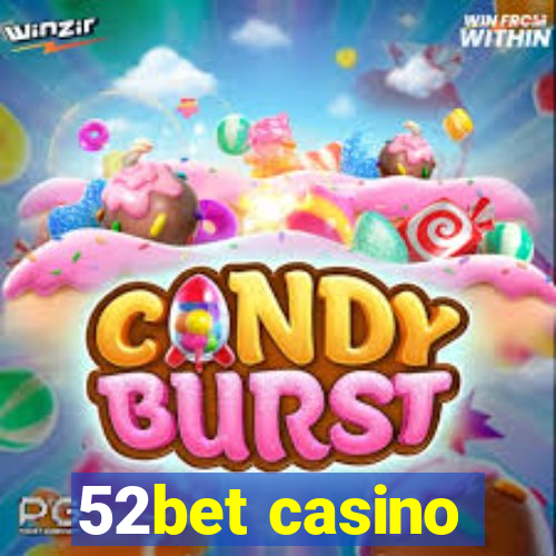 52bet casino