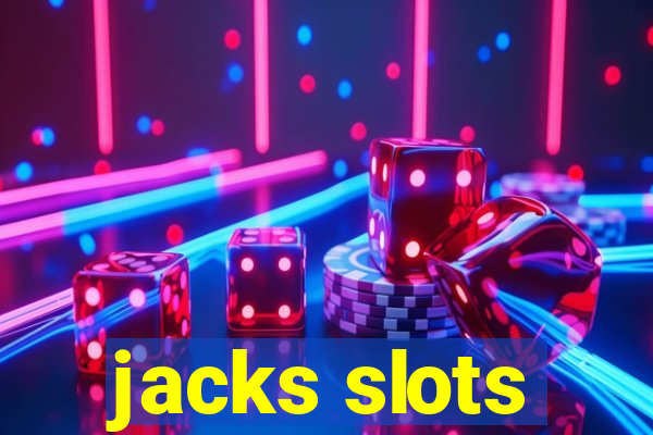 jacks slots