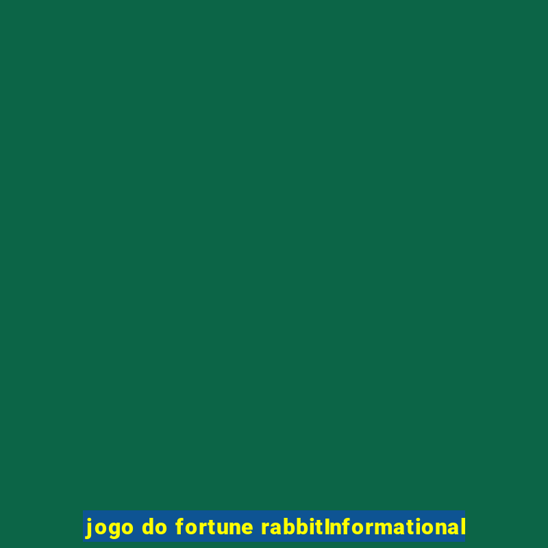 jogo do fortune rabbitInformational