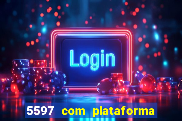 5597 com plataforma de jogos