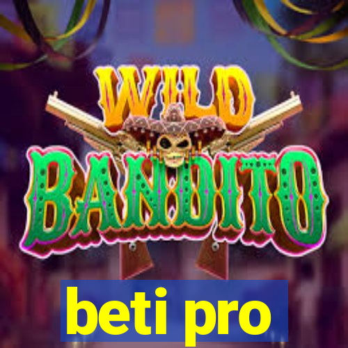 beti pro