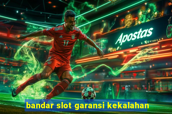 bandar slot garansi kekalahan