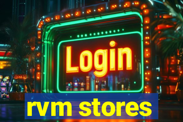 rvm stores