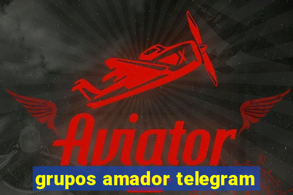 grupos amador telegram