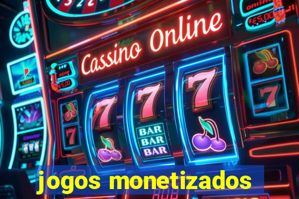 jogos monetizados