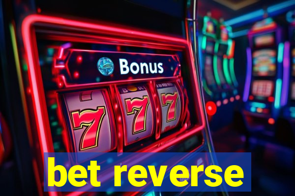 bet reverse