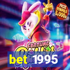 bet 1995