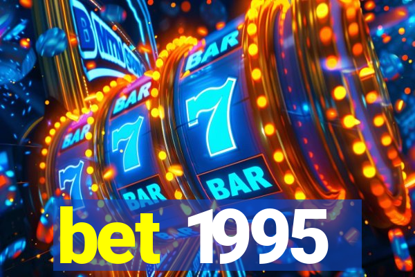 bet 1995