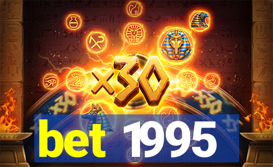 bet 1995