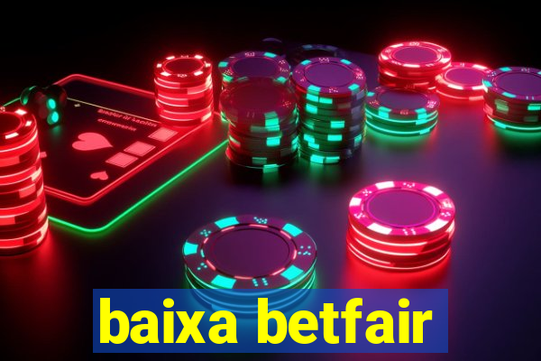 baixa betfair