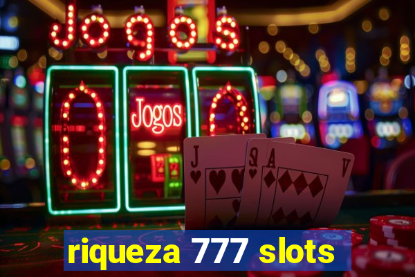 riqueza 777 slots