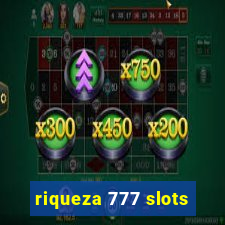 riqueza 777 slots