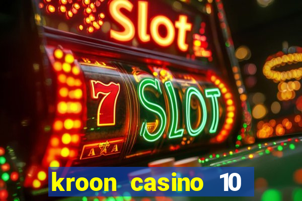 kroon casino 10 euro gratis