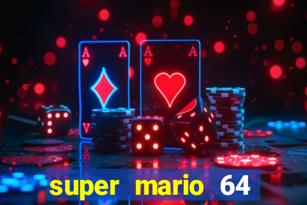 super mario 64 beta apk