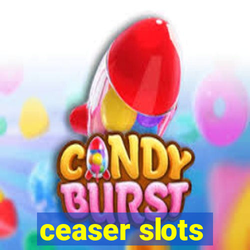 ceaser slots