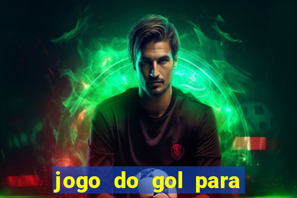 jogo do gol para ganhar dinheiro