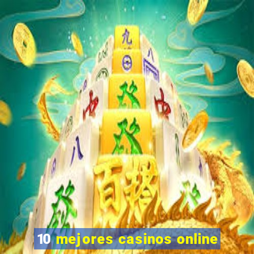 10 mejores casinos online