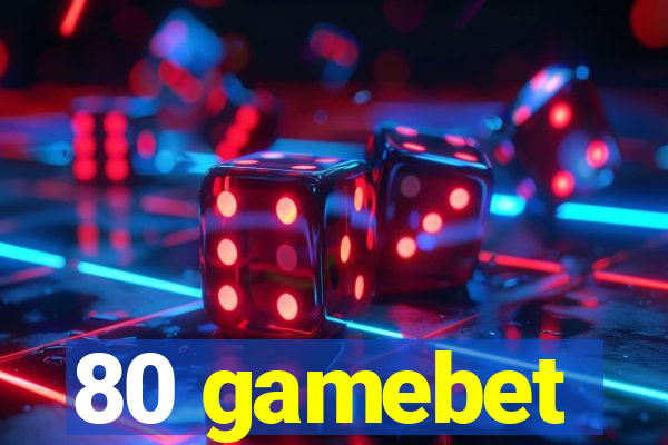 80 gamebet