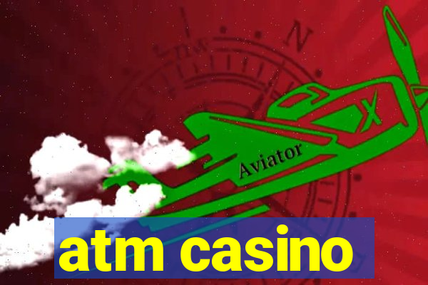 atm casino