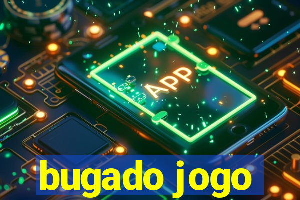 bugado jogo