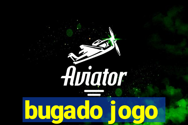 bugado jogo