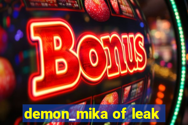 demon_mika of leak