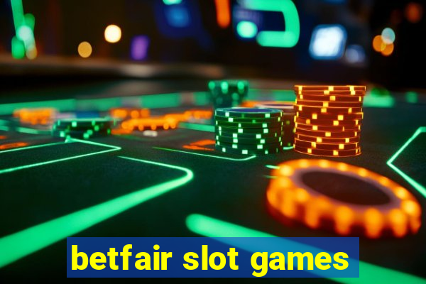 betfair slot games