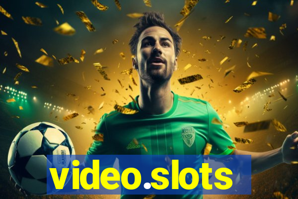 video.slots