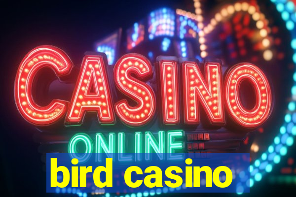 bird casino