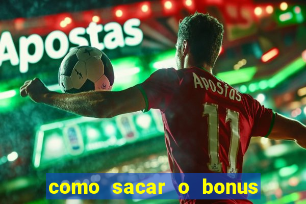 como sacar o bonus de cassino da betano