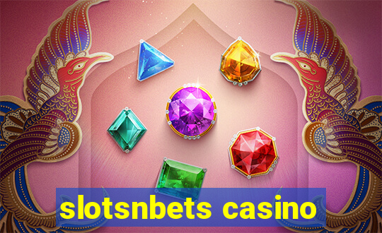 slotsnbets casino