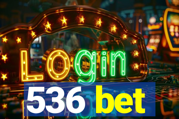 536 bet